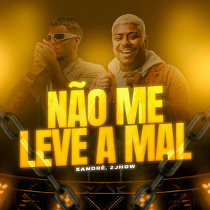 Não Me Leve a Mal (Explicit)