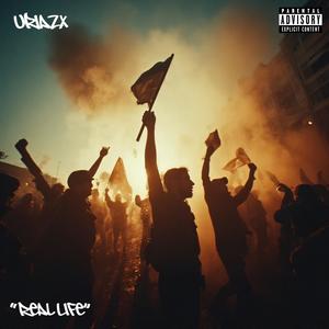 Real Life (Explicit)