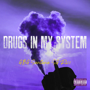 DRUGS IN MY SYSTEM (Explicit)