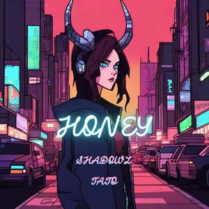 Honey (feat. TATO) [Explicit]