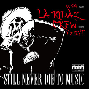 STILL NEVER DIE TO MUSIC (Explicit)