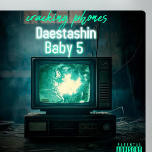 Cracking phones (feat. Baby 5)