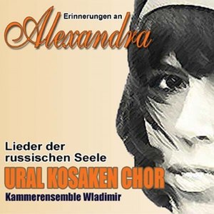 Erinnerungen an Alexandra - Lieder Der Russischen Seele