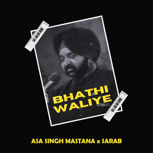 Bhathi Waliye