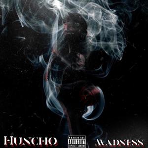 Huncho Madnesss (Explicit)