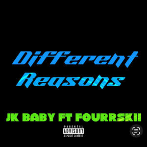 Different Reasons (feat. Jk Baby) (Explicit)