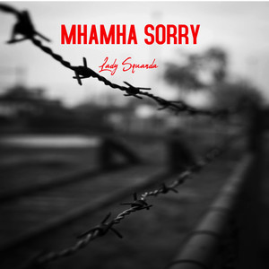 Mhamha Sorry