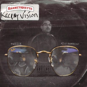 Keep My Vision (feat. PNiice Da Boi Crack & Kilo Bambino) [Explicit]