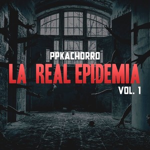 La Real Epidemia, Vol. 1