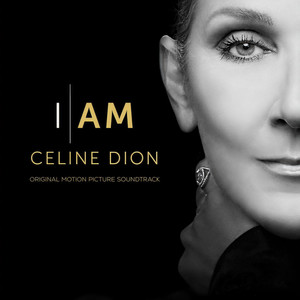 I AM: CELINE DION (ORIGINAL MOTION PICTURE SOUNDTRACK) (360 Reality Audio) (这就是我：席琳·狄翁 纪录片原声带)