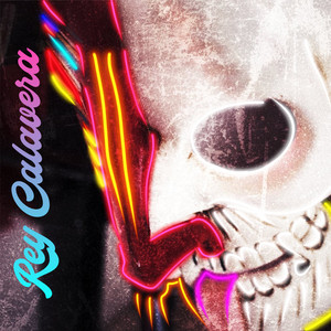 Rey Calavera (Explicit)