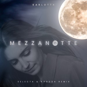 Mezzanotte (Selecta & DjBrodda Remix)
