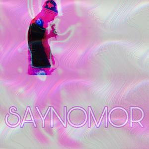 Saynomor (Explicit)