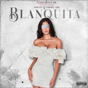 Blanquita (feat. Amesti & Emrre Abi)