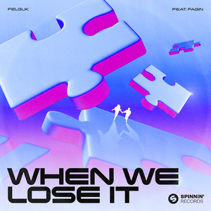 When We Lose It (feat. Fagin)