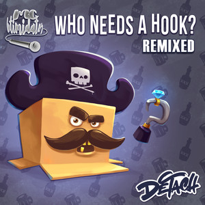 Who Needs A Hook Remixed? (Explicit)