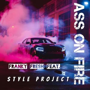 Ass on fire (feat. Style Project)