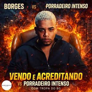 VENDO E ACREDITANDO vs PORRADEIRO INTENSO COM TROPA DO BG (Explicit)
