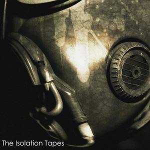 The Isolation Tapes