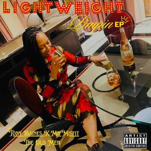 Tony Baines & Mr Misfit: The Ol Men Presents Lightweight Pimpin EP (Explicit)