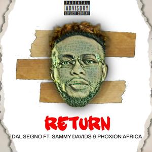 Return(feat. Sammy Davids & Phoxion Africa) (Explicit)