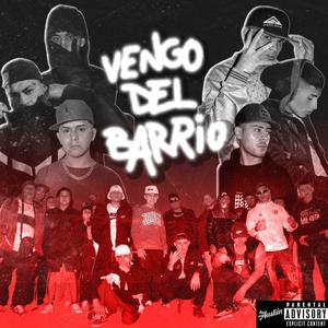 Vengo del Barrio (feat. El junior 26.7, vriinigga, Loudboi, MATHEO ROMANN & H3ra) [Explicit]