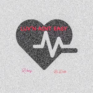 Luv'N Aint Easy (Explicit)