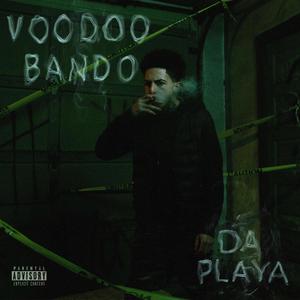 Voodoo Bando (Explicit)