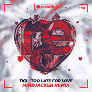 Too Late For Love (Mindjacker Remix)