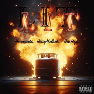 Lit (feat. Homewrecka & Boss Hogg) [Explicit]