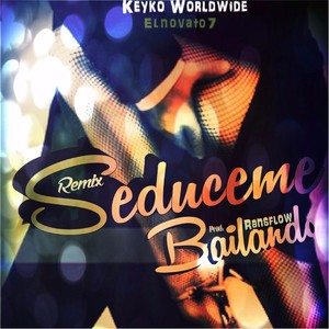 Seduceme Bailando ( Remix) [feat. El Novato7]