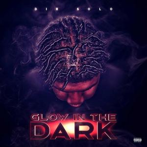 Glow In the Dark (Explicit)