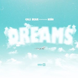 DREAMS (feat. Niño Sanchez) [Explicit]