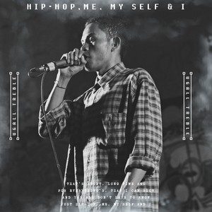 Hip-hop, Me, My Self & I (Explicit)