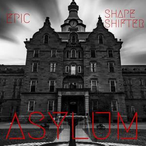 ASYLUM (feat. Shape Shifter) (Explicit)