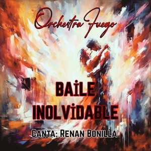 Baile Inolvidable (feat. Renan Bonilla)