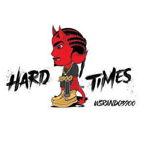 Hard Times (Explicit)