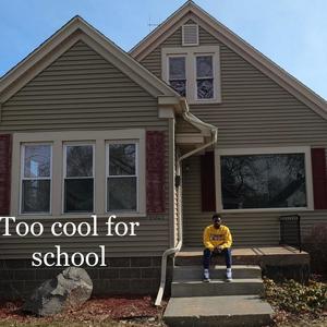 Too cool for School (Explicit)