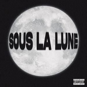 Sous la lune (feat. Noma Rttclan & Slim C) [Explicit]