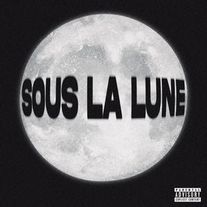 Sous la lune (feat. Noma Rttclan & Slim C) (Explicit)