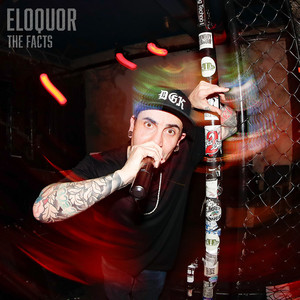 Eloquor - The Facts (Explicit)