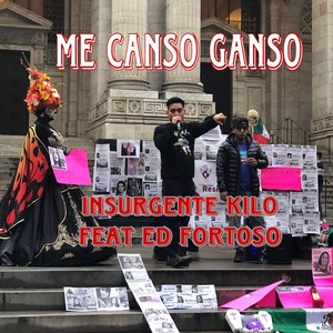 Me Canso Ganso (feat. Ed Fortoso)