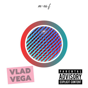 M-As F (feat. Reza Mafi, Ana Mafi-Vega) [Explicit]