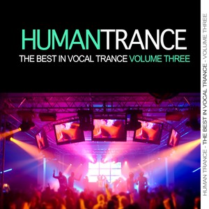 Human Trance, Vol. 9 - Best in Vocal Trance!