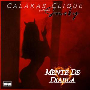 Mente De Diabla (feat. Calakas Clique) (Explicit)