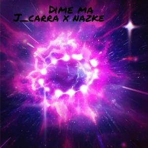 Dime ma (feat. Nazke) [Explicit]