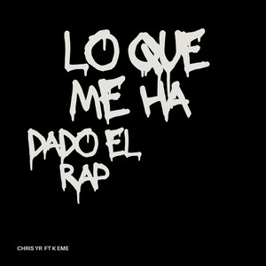 Lo que me ha dado el rap (Explicit)