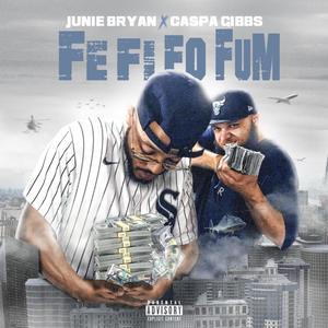 Fe Fi Fo Fum (feat. Caspa Gibbs) (Explicit)