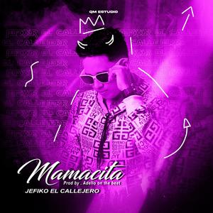 Mamacita (feat. Adello On The Beats)