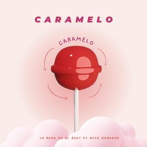 Caramelo (feat. Mito Ganador) (Explicit)